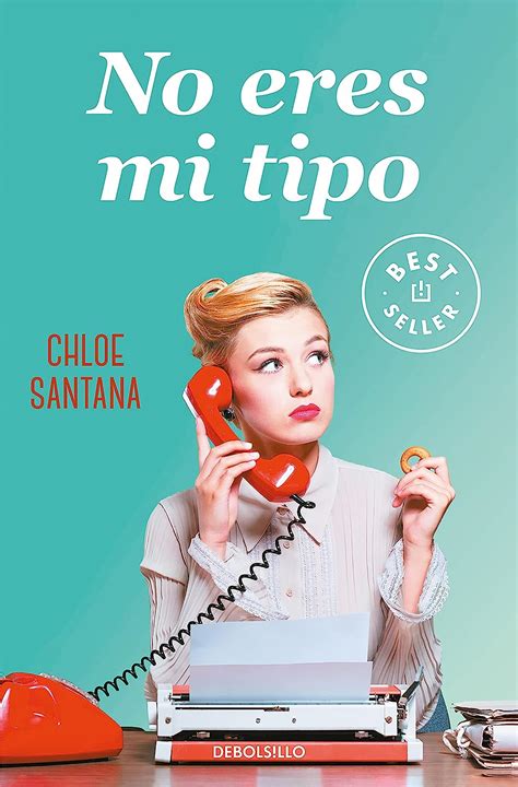 chloe santana|Chloe Santana (Author of No eres mi tipo) .